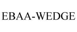 EBAA-WEDGE trademark