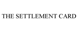 THE SETTLEMENT CARD trademark