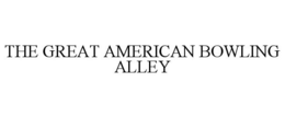THE GREAT AMERICAN BOWLING ALLEY trademark