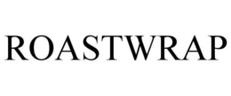 ROASTWRAP trademark