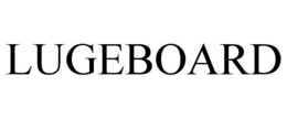 LUGEBOARD trademark