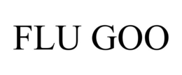 FLU GOO trademark
