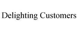 DELIGHTING CUSTOMERS trademark