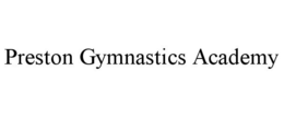 PRESTON GYMNASTICS ACADEMY trademark