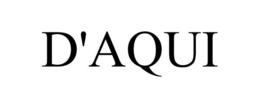 D'AQUI trademark