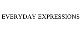 EVERYDAY EXPRESSIONS trademark