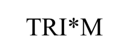 TRI*M trademark