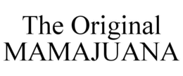 THE ORIGINAL MAMAJUANA trademark