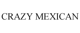 CRAZY MEXICAN trademark