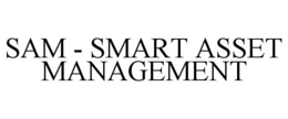 SAM - SMART ASSET MANAGEMENT trademark
