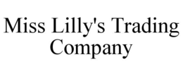 MISS LILLY'S TRADING COMPANY trademark