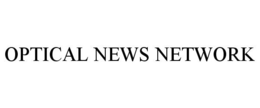 OPTICAL NEWS NETWORK trademark