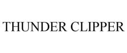 THUNDER CLIPPER trademark
