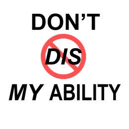 DON'T DIS MY ABILITY trademark