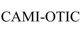 CAMI-OTIC trademark