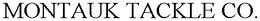 MONTAUK TACKLE CO. trademark