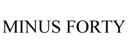 MINUS FORTY trademark