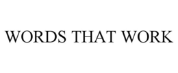 WORDS THAT WORK trademark