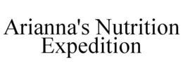 ARIANNA'S NUTRITION EXPEDITION trademark
