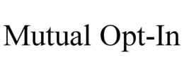 MUTUAL OPT-IN trademark