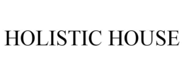 HOLISTIC HOUSE trademark