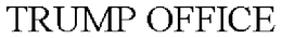 TRUMP OFFICE trademark