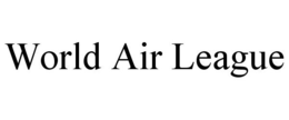 WORLD AIR LEAGUE trademark