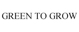 GREEN TO GROW trademark