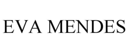 EVA MENDES trademark