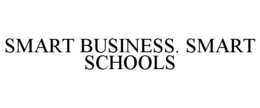 SMART BUSINESS. SMART SCHOOLS trademark