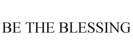 BE THE BLESSING trademark
