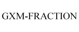 GXM-FRACTION trademark