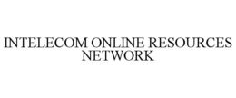 INTELECOM ONLINE RESOURCES NETWORK trademark