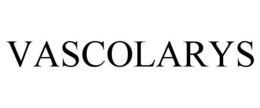 VASCOLARYS trademark