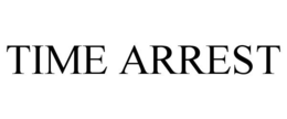 TIME ARREST trademark