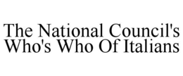 THE NATIONAL COUNCIL'S WHO'S WHO OF ITALIANS trademark