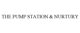 THE PUMP STATION & NURTURY trademark
