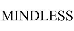 MINDLESS trademark