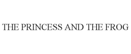 THE PRINCESS AND THE FROG trademark