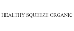 HEALTHY SQUEEZE ORGANIC trademark