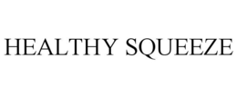 HEALTHY SQUEEZE trademark