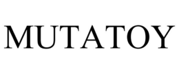 MUTATOY trademark