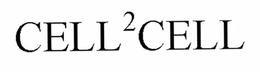 CELL2CELL trademark