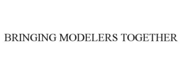 BRINGING MODELERS TOGETHER trademark