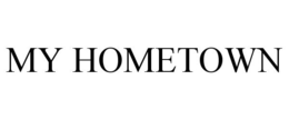 MY HOMETOWN trademark