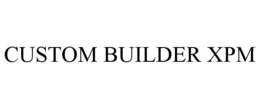 CUSTOM BUILDER XPM trademark