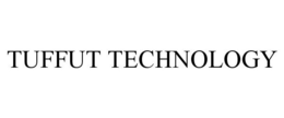 TUFFUT TECHNOLOGY trademark