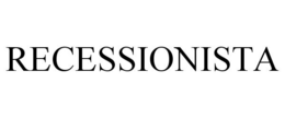 RECESSIONISTA trademark