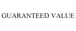GUARANTEED VALUE trademark
