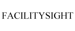 FACILITYSIGHT trademark